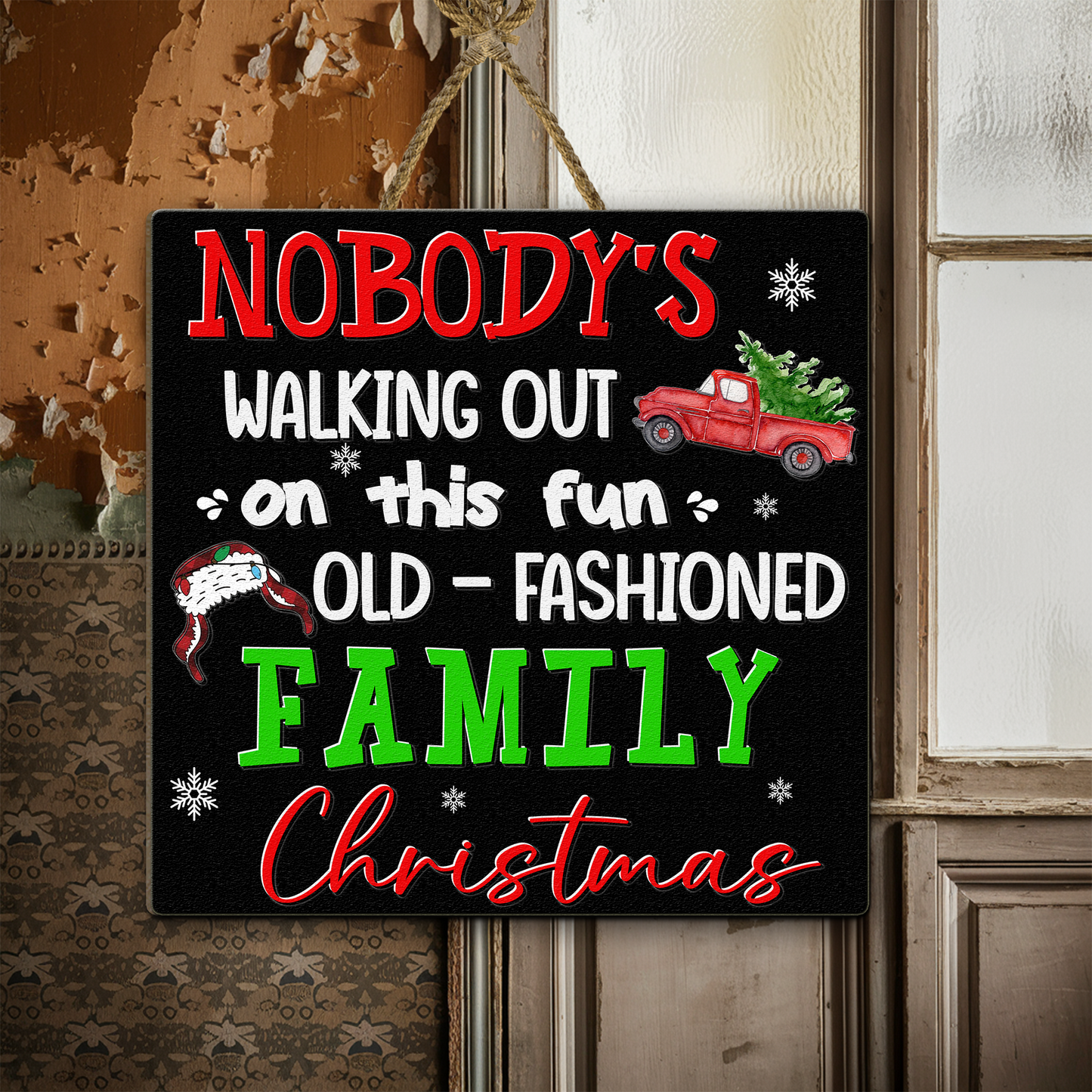 Nobody's walking out on this old fashioned family Christmas Wooden Sign, Christmas Decor Welcome Sign