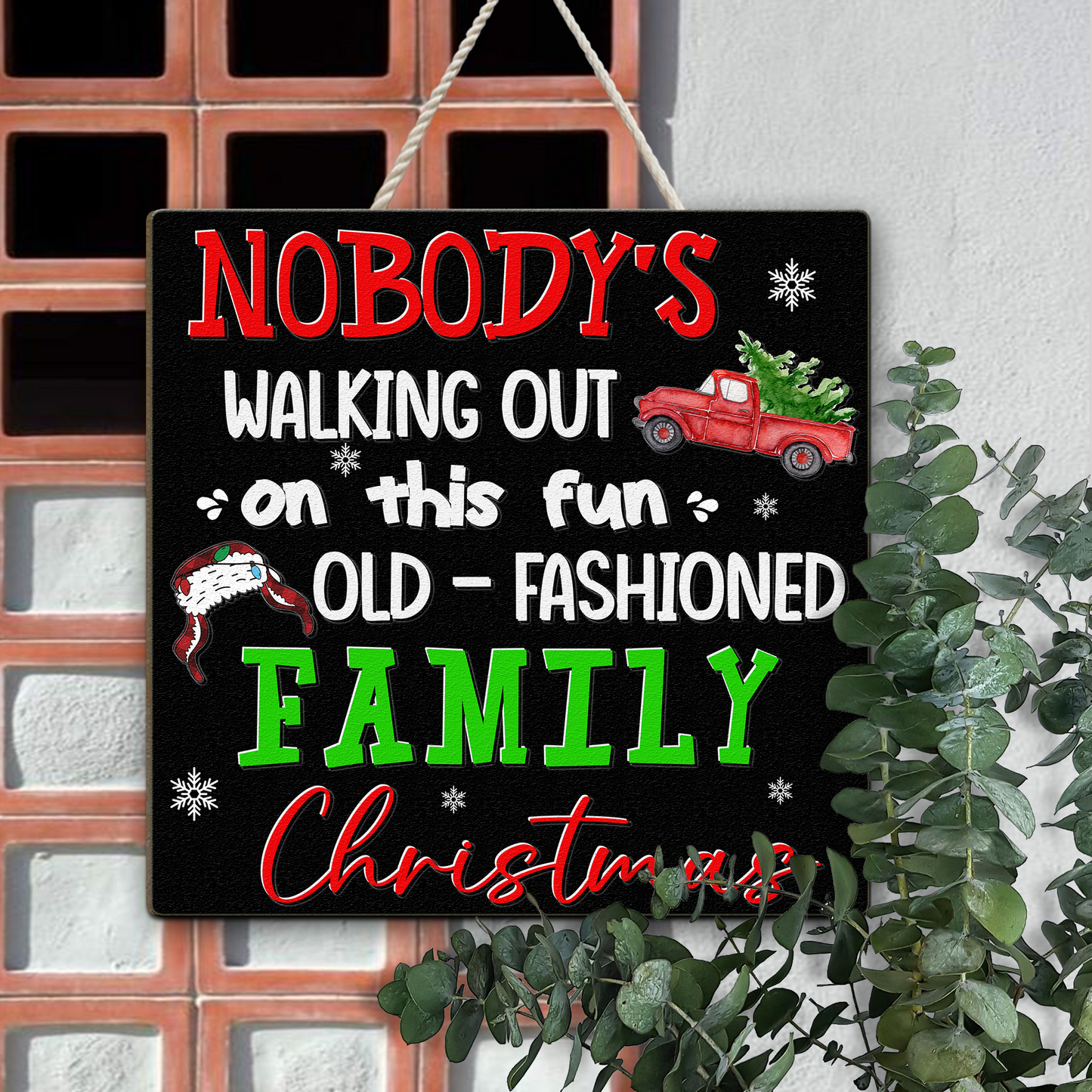 Nobody's walking out on this old fashioned family Christmas Wooden Sign, Christmas Decor Welcome Sign