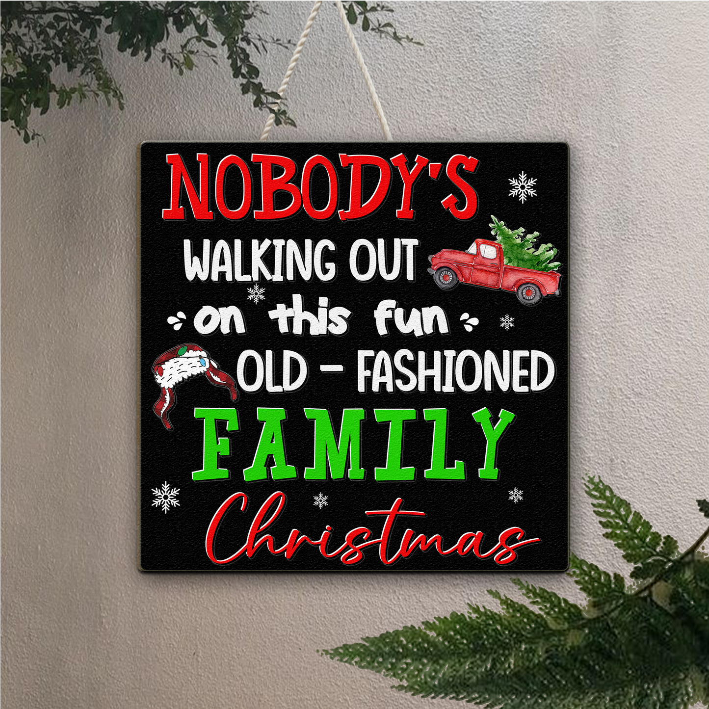 Nobody's walking out on this old fashioned family Christmas Wooden Sign, Christmas Decor Welcome Sign