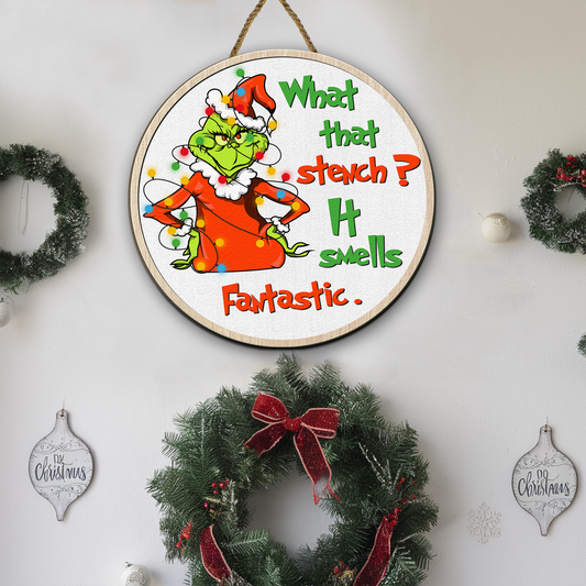 What that stench Grinchmas Wooden Sign, It smell Fantastic Grinch Face Christmas Decor